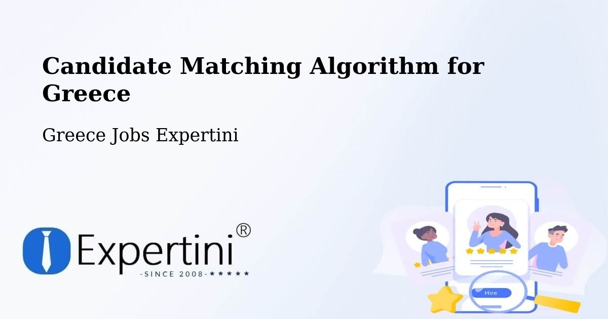 Candidate Matching Algorithm Overview – Lófos - Greece Jobs Expertini